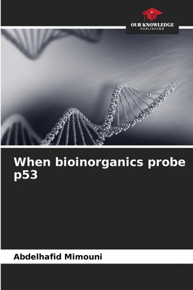 When bioinorganics probe p53