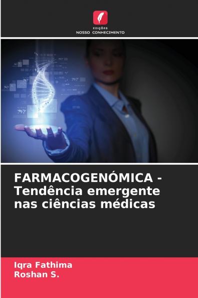 FARMACOGENÓMICA - Tendência emergente nas ciências médicas
