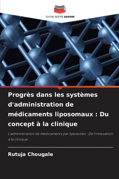 Progrès dans les systèmes d'administration de médicaments liposomaux