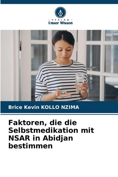 Faktoren die die Selbstmedikation mit NSAR in Abidjan bestimmen