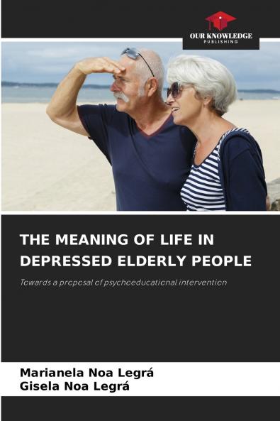 THE MEANING OF LIFE IN DEPRESSED ELDERLY PEOPLE