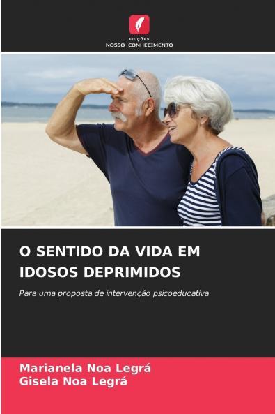 O SENTIDO DA VIDA EM IDOSOS DEPRIMIDOS