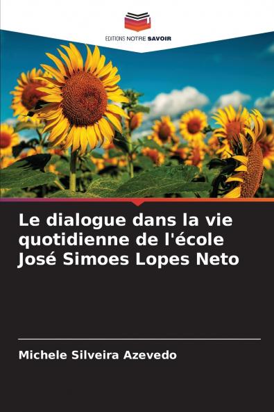 Le dialogue dans la vie quotidienne de l'école José Simoes Lopes Neto