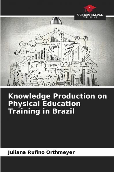 Knowledge Production on Physical Education Training in Brazil