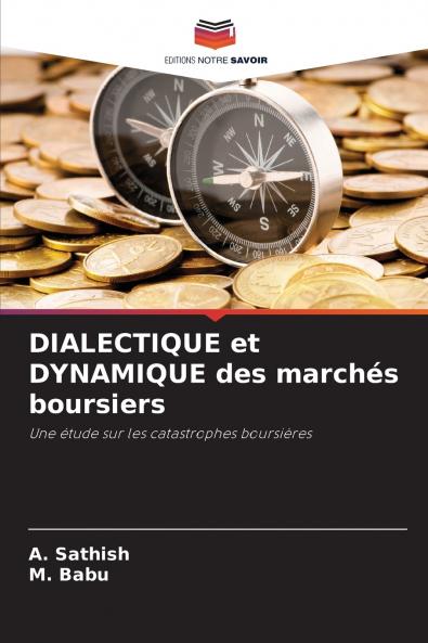 DIALECTIQUE et DYNAMIQUE des marchés boursiers