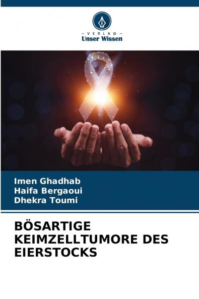 BÖSARTIGE KEIMZELLTUMORE DES EIERSTOCKS