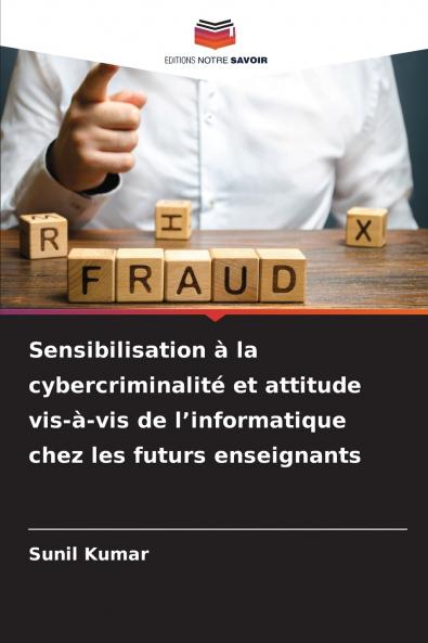 Sensibilisation à la cybercriminalité et attitude vis-à-vis de l'informatique chez les futurs enseignants