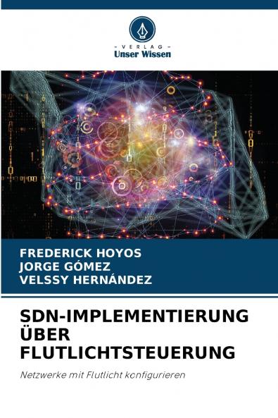 SDN-IMPLEMENTIERUNG ÜBER FLUTLICHTSTEUERUNG