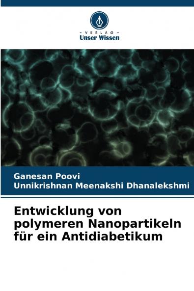 Entwicklung von polymeren Nanopartikeln für ein Antidiabetikum