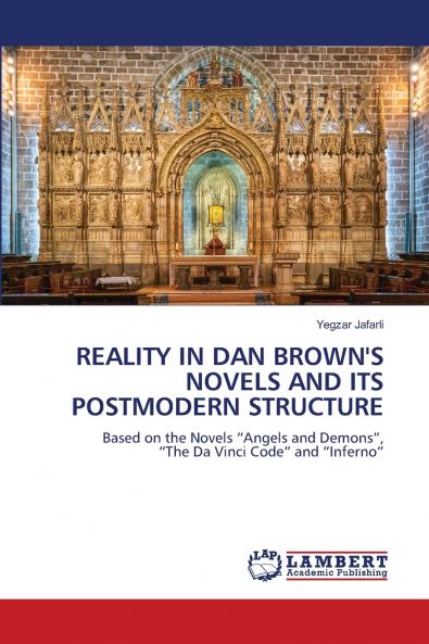 REALITY IN DAN BROWN'S NOVELS AND ITS POSTMODERN STRUCTURE