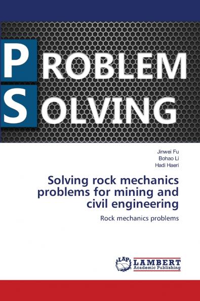 Solving rock mechanics problems for mining and civil engineering