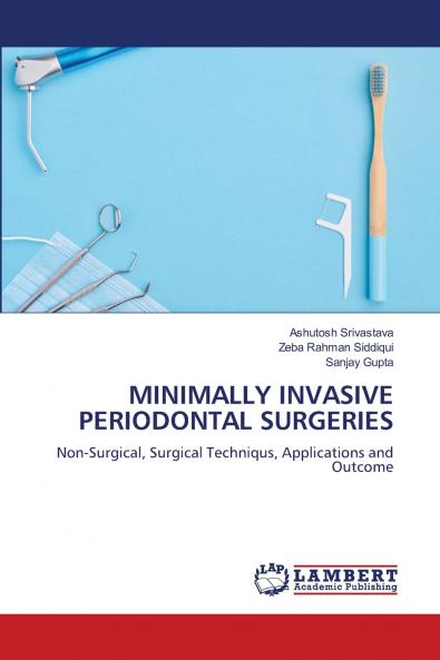 MINIMALLY INVASIVE PERIODONTAL SURGERIES