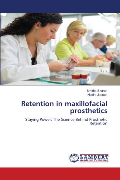 Retention in maxillofacial prosthetics