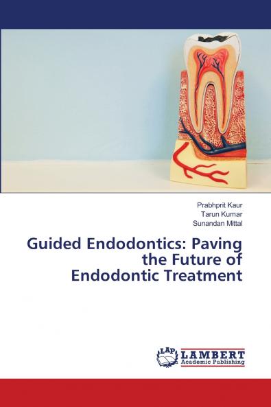 Guided Endodontics