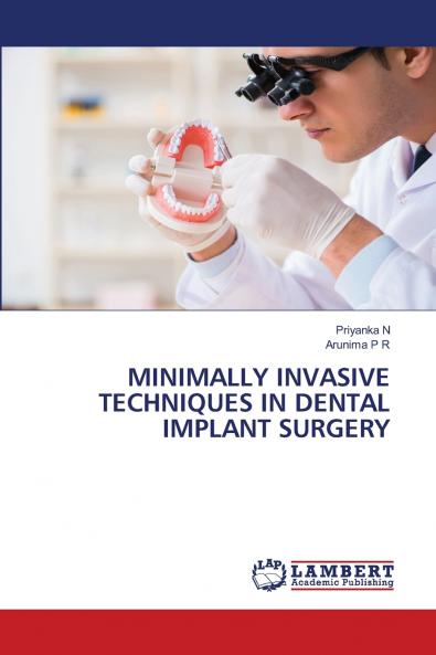 MINIMALLY INVASIVE TECHNIQUES IN DENTAL IMPLANT SURGERY