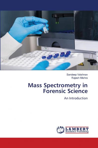 Mass Spectrometry in Forensic Science