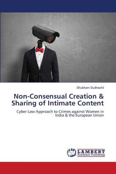 Non-Consensual Creation & Sharing of Intimate Content
