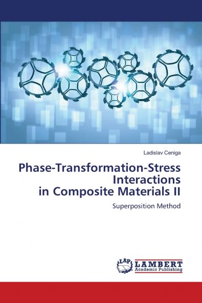 Phase-Transformation-Stress Interactions in Composite Materials II