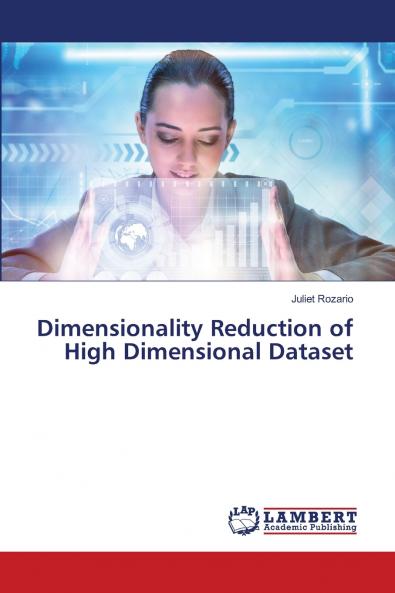 Dimensionality Reduction of High Dimensional Dataset