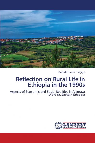 Reflection on Rural Life in Ethiopia in the 1990s