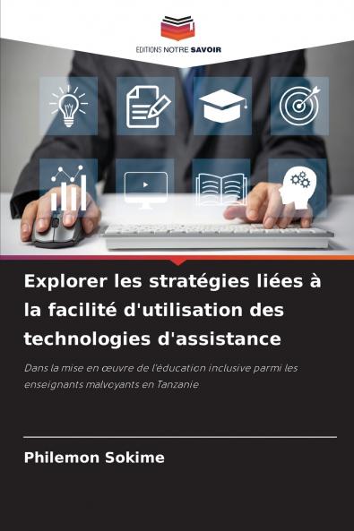 Explorer les stratégies liées à la facilité d'utilisation des technologies d'assistance