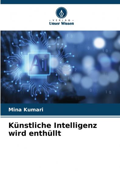 Künstliche Intelligenz wird enthüllt