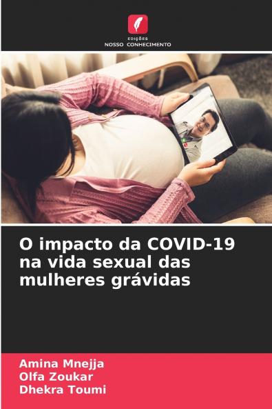 O impacto da COVID-19 na vida sexual das mulheres grávidas