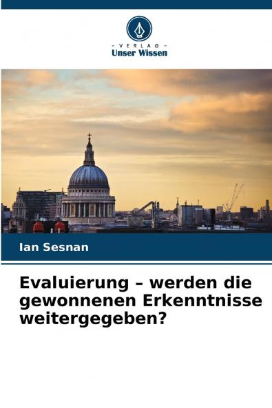 Evaluierung - werden die gewonnenen Erkenntnisse weitergegeben?