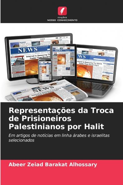 Representações da Troca de Prisioneiros Palestinianos por Halit