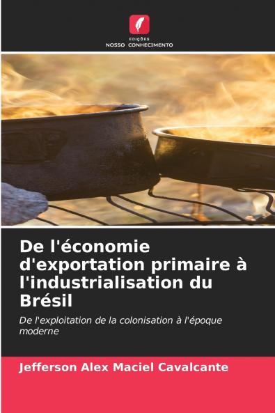 De l'économie d'exportation primaire à l'industrialisation du Brésil