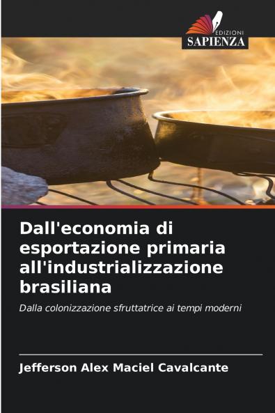 Dall'economia di esportazione primaria all'industrializzazione brasiliana