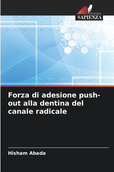 Forza di adesione push-out alla dentina del canale radicale