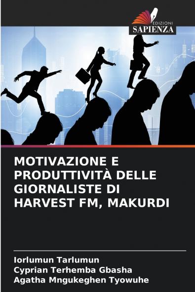 MOTIVAZIONE E PRODUTTIVITÀ DELLE GIORNALISTE DI HARVEST FM MAKURDI
