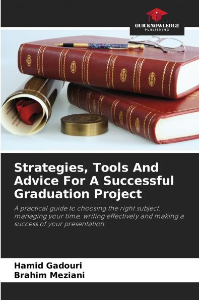 Strategies Tools And Advice For A Successful Graduation Project