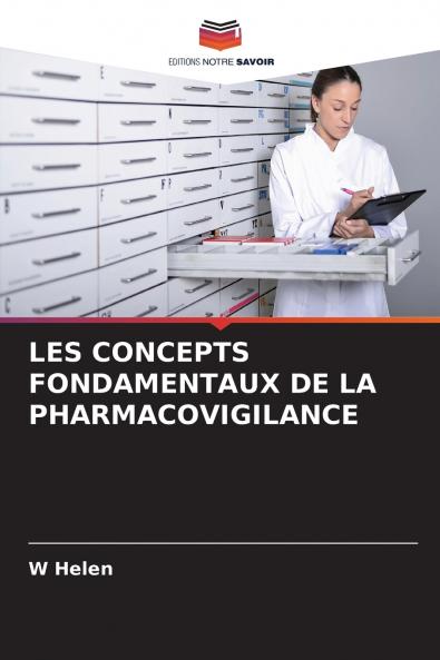 LES CONCEPTS FONDAMENTAUX DE LA PHARMACOVIGILANCE