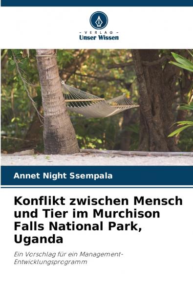 Konflikt zwischen Mensch und Tier im Murchison Falls National Park Uganda