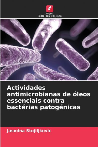Actividades antimicrobianas de óleos essenciais contra bactérias patogénicas