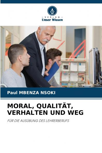 MORAL QUALITÄT VERHALTEN UND WEG