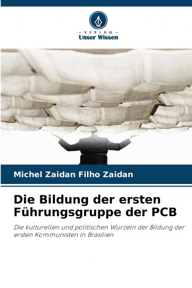 Die Bildung der ersten Führungsgruppe der PCB