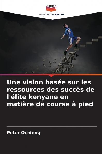Une vision basée sur les ressources des succès de l'élite kenyane en matière de course à pied