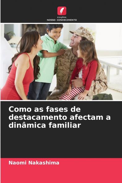 Como as fases de destacamento afectam a dinâmica familiar