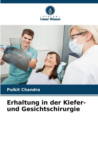 Erhaltung in der Kiefer- und Gesichtschirurgie