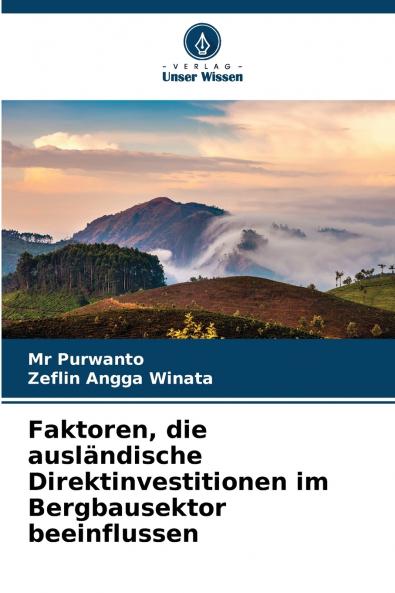 Faktoren die ausländische Direktinvestitionen im Bergbausektor beeinflussen