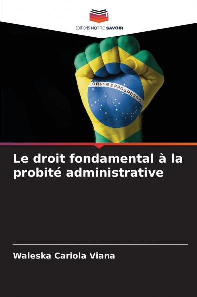 Le droit fondamental à la probité administrative