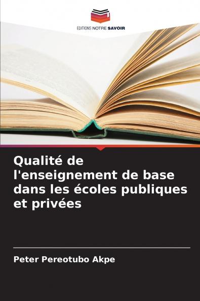 Qualité de l'enseignement de base dans les écoles publiques et privées