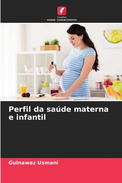 Perfil da saúde materna e infantil
