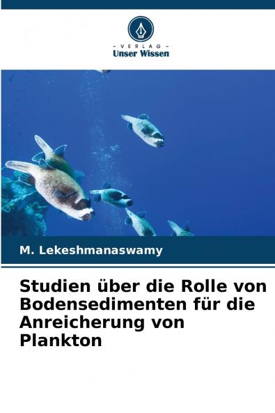 Studien über die Rolle von Bodensedimenten für die Anreicherung von Plankton