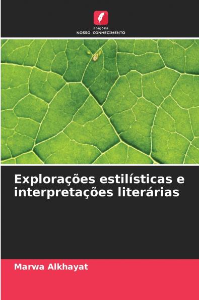 Explorações estilísticas e interpretações literárias
