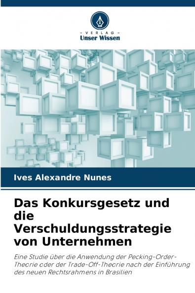 Das Konkursgesetz und die Verschuldungsstrategie von Unternehmen