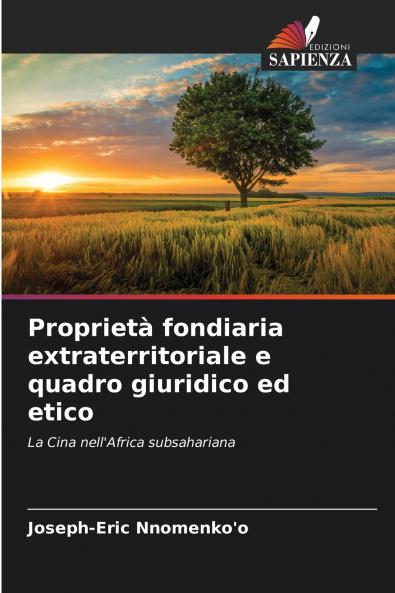 Proprietà fondiaria extraterritoriale e quadro giuridico ed etico